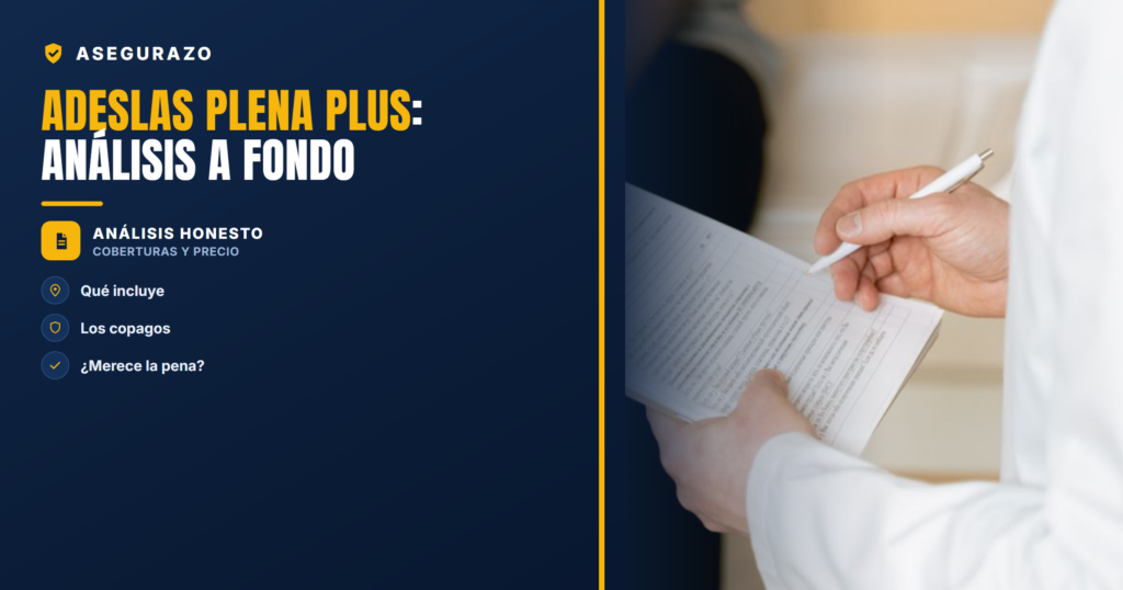 Adeslas Plena Plus: análisis a fondo | Asegurazo