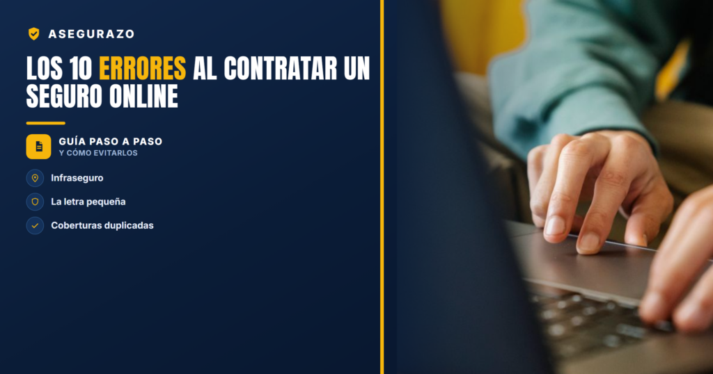 Los 10 errores al contratar un seguro online | Asegurazo