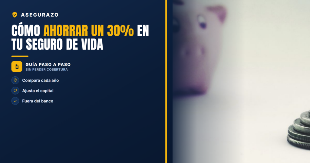 Cómo ahorrar un 30% en tu seguro de vida | Asegurazo