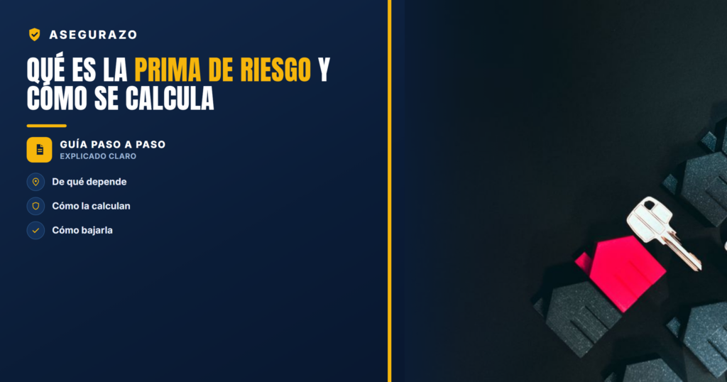 Qué es la prima de riesgo y cómo se calcula | Asegurazo