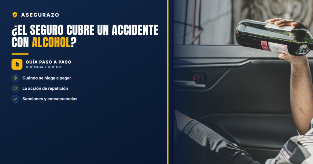 ¿El seguro cubre un accidente con alcohol? | Asegurazo