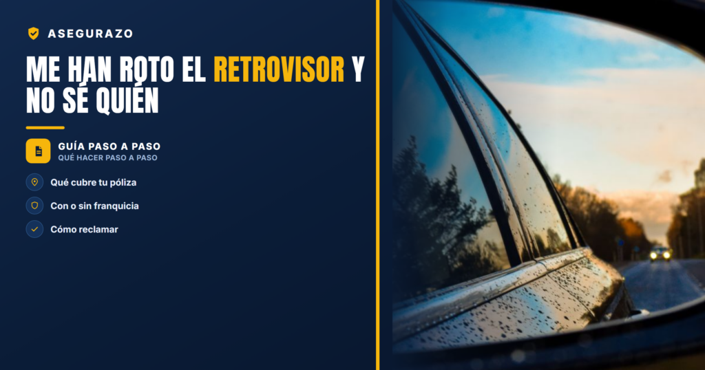 Me han roto el retrovisor y no sé quién | Asegurazo