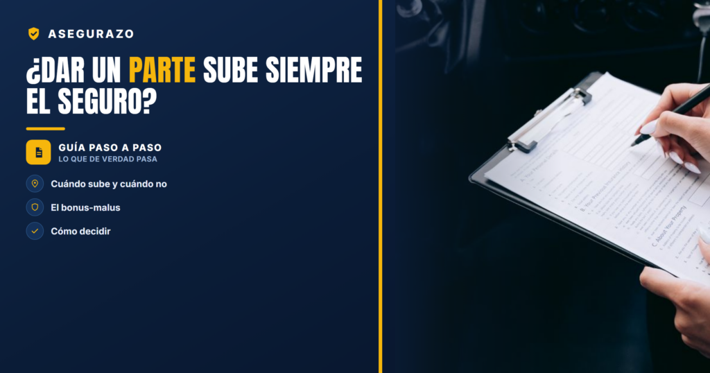 ¿Dar un parte sube siempre el seguro? | Asegurazo