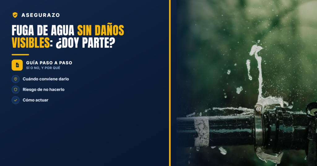 Fuga de agua sin daños visibles: ¿doy parte? | Asegurazo