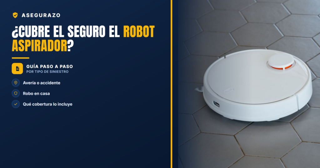 ¿Cubre el seguro el robot aspirador? | Asegurazo