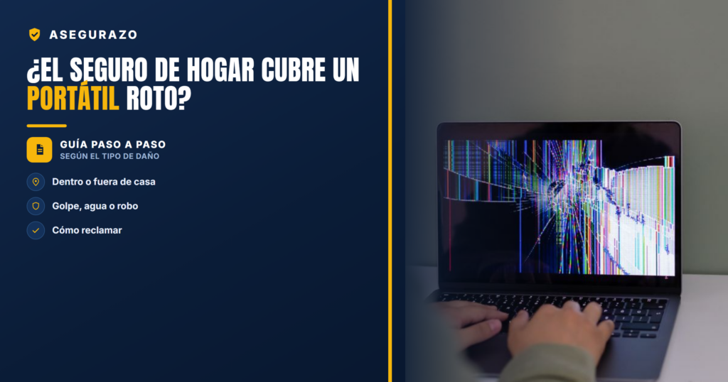 ¿El seguro de hogar cubre un portátil roto? | Asegurazo