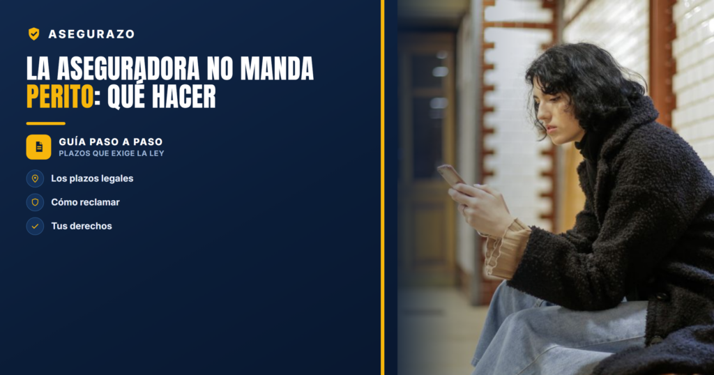 La aseguradora no manda perito: qué hacer | Asegurazo