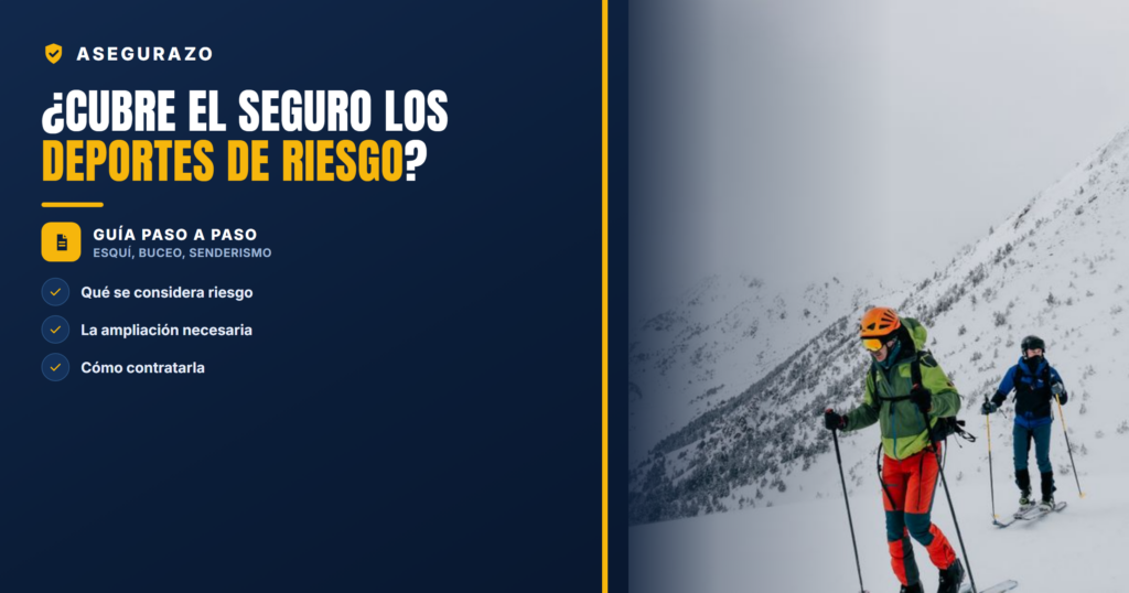 ¿Cubre el seguro de viaje los deportes de riesgo (esquí, buceo, senderismo)?
