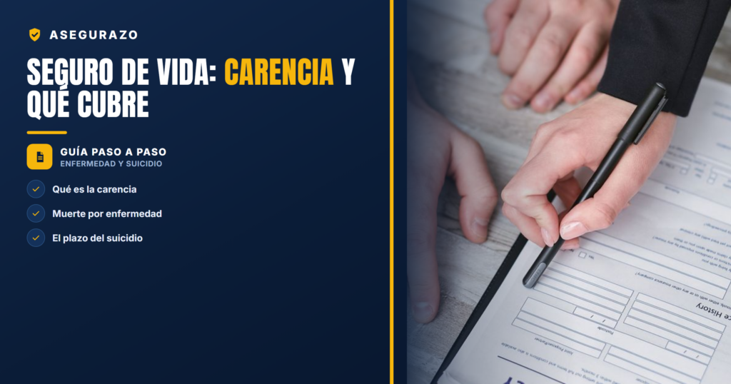 Seguro de vida: carencia, enfermedad y suicidio, qué debes saber