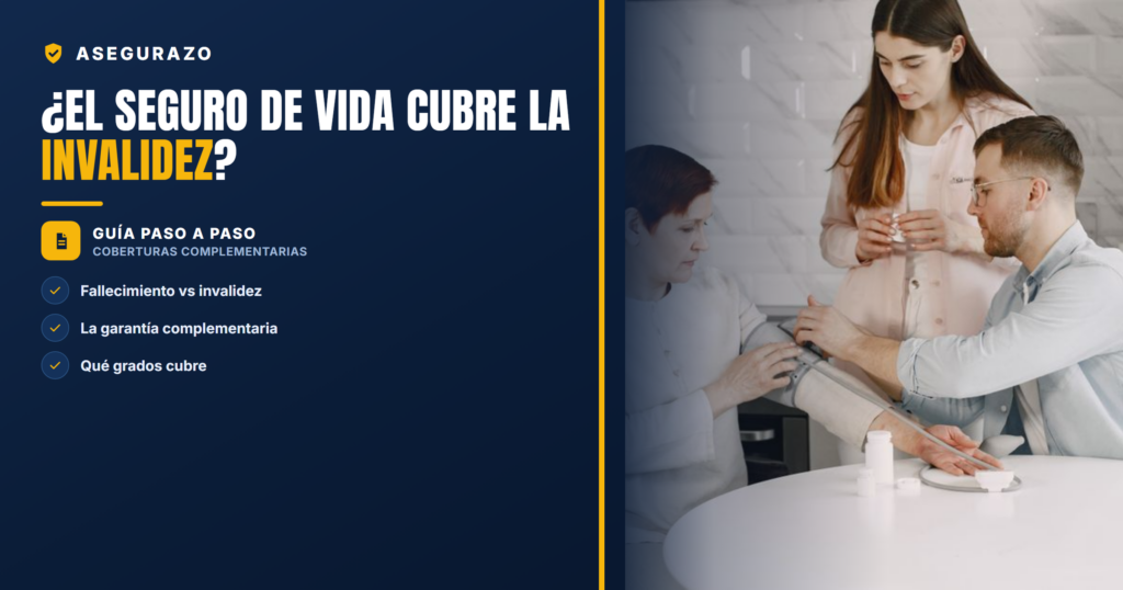 ¿El seguro de vida cubre la invalidez absoluta? Coberturas complementarias