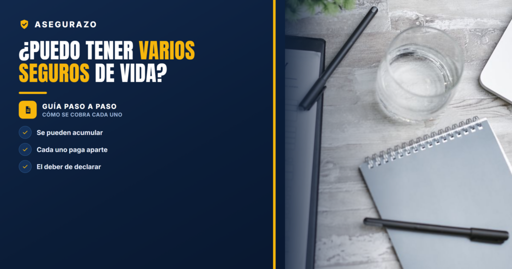 ¿Se puede tener más de un seguro de vida a la vez? Cómo se cobra cada uno
