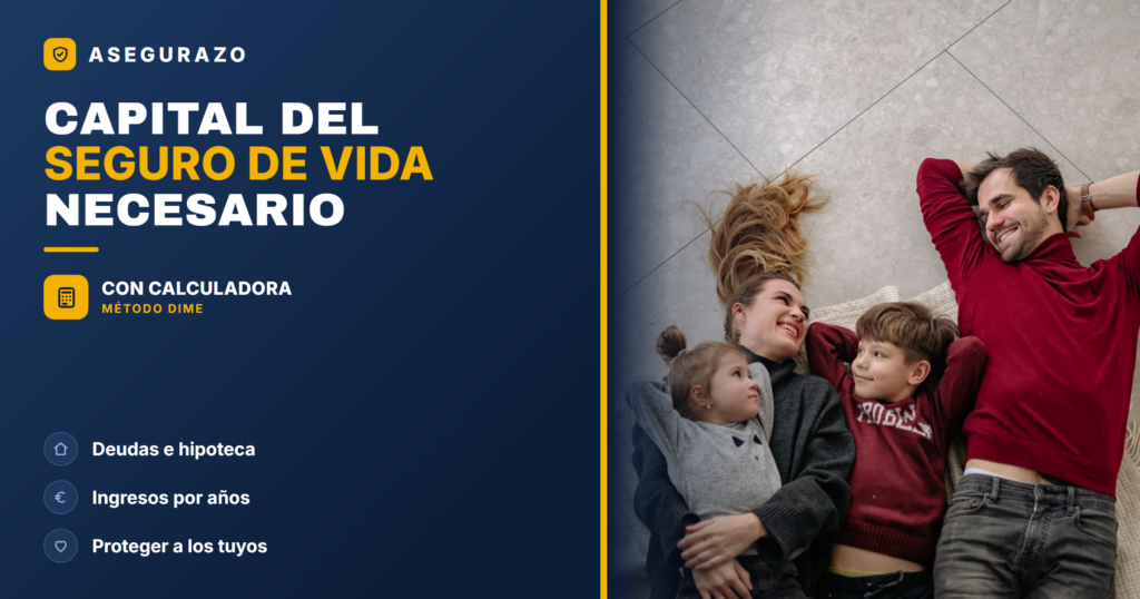 CAPITAL DEL SEGURO DE VIDA NECESARIO - Asegurazo