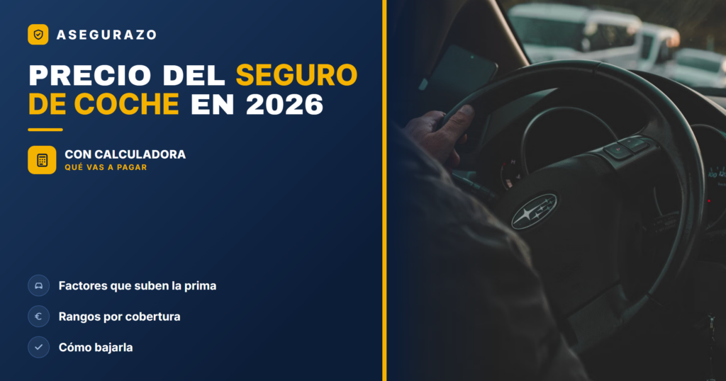PRECIO DEL SEGURO DE COCHE EN 2026 - Asegurazo