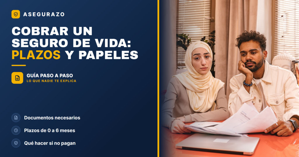 Cobrar un seguro de vida tras un fallecimiento: plazos y pasos - Asegurazo