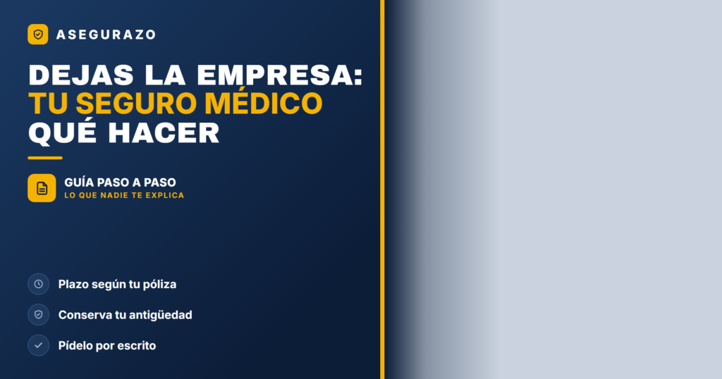 Qué pasa con tu seguro médico si dejas la empresa (2026) - Asegurazo