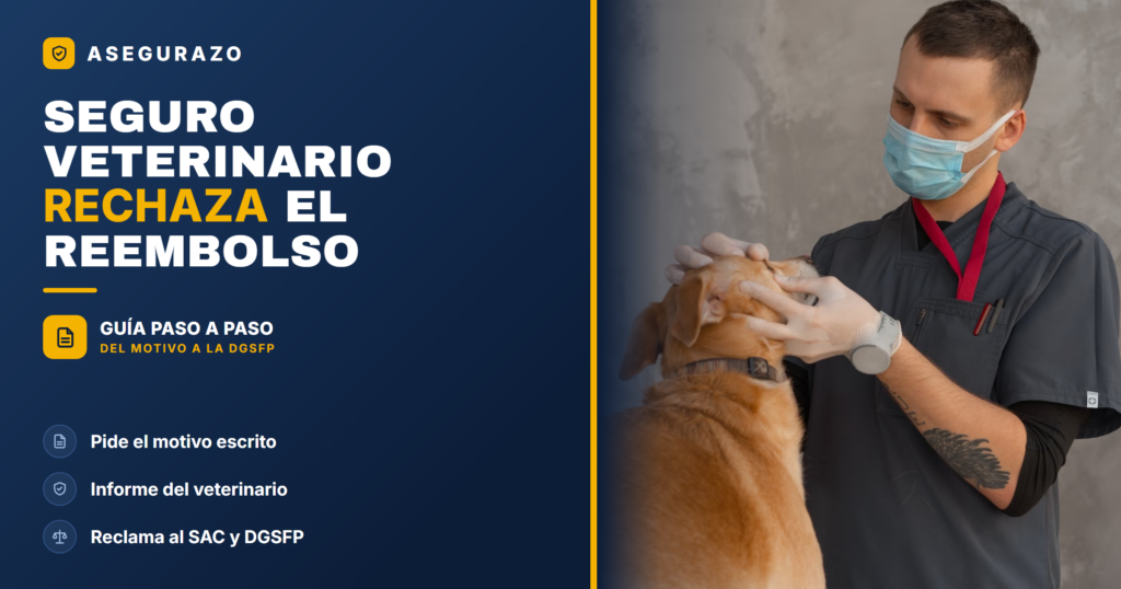 Seguro veterinario rechaza el reembolso: qué hacer y reclamar - Asegurazo