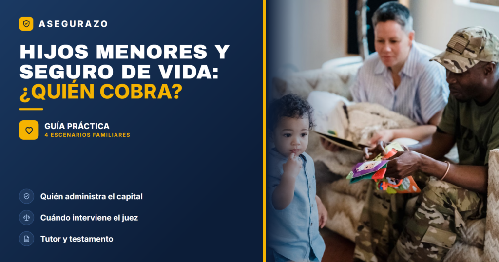 Seguro de vida con hijos menores: quién cobra y administra - Asegurazo